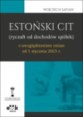 Estoński CIT (ryczałt od dochodów spółek) z uwzględnieniem zmian od 1 stycznia 2023 r.
