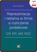 Reprezentacja i reklama w firmie a rozliczenia podatkowe (e-book)

