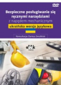 Bezpieczne posługiwanie się ręcznymi narzędziami z napędem mechanicznym – ukraińska wersja językowa