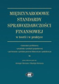 Międzynarodowe Standardy Sprawozdawczości Finansowej w teorii i w praktyce
