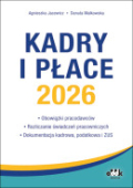 Kadry i płace 2026
– obowiązki pracodawców, rozliczanie świadczeń pracowniczych, dokumentacja kadrowa, podatkowa i ZUS