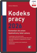Kodeks pracy 2026 – komentarz do zmian – ujednolicony tekst ustawy (e-book)
