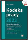Kodeks pracy 2023 – komentarz do zmian – ujednolicony tekst ustawy (e-book)
