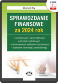 Sprawozdanie finansowe za 2024 rok państwowych i samorządowych jednostek budżetowych, samorządowych zakładów budżetowych, jednostek samorządu terytorialnego (e-book)

