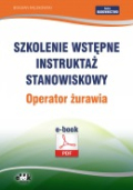 Szkolenie wstępne
Instruktaż stanowiskowy
Operator żurawia (e-book)
