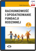 Rachunkowość i opodatkowanie fundacji rodzinnej (e-book z suplementem elektronicznym)
