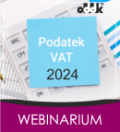 Podatek VAT w jednostkach sektora finansów publicznych w 2024 r.  – Webinarium 23.05.2024 (W4MS0523)
