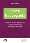 Karta Nauczyciela. Komentarz do zmian obowiązujących od 1 września 2025 roku. Ujednolicony tekst ustawy