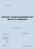Paszport techniczno-remontowy maszyny, urządzenia
