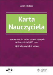 Karta Nauczyciela. Komentarz do zmian obowiązujących od 1 września 2025 roku. Ujednolicony tekst ustawy