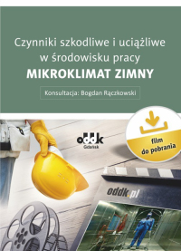 Czynniki szkodliwe i uciążliwe w środowisku pracy – mikroklimat zimny (film do pobrania)