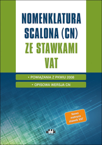 Nomenklatura scalona (CN) ze stawkami VAT – powiązania z PKWiU 2008 – opisowa wersja CN
