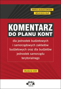 Komentarz do planu kont dla jednostek budżetowych i samorządowych zakładów budżetowych oraz dla budżetów jednostek samorządu terytorialnego