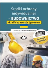 Środki ochrony indywidualnej – budownictwo – ukraińska wersja językowa (film na pendrivie)