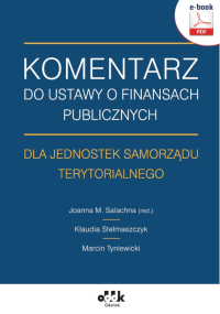 Komentarz do ustawy o finansach publicznych dla jednostek samorządu terytorialnego (e-book)
