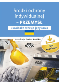 Środki ochrony indywidualnej – przemysł – ukraińska wersja językowa (film do pobrania)