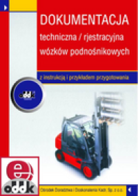 Dokumentacja techniczna/rejestracyjna wózków podnośnikowych z instrukcją i przykładem wypełnienia (z suplementem elektronicznym)