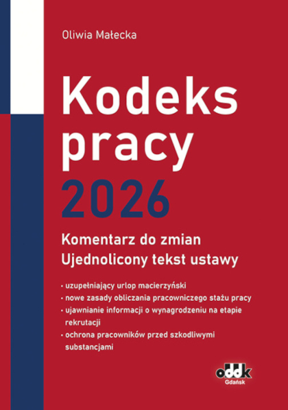 Kodeks pracy 2026 – komentarz do zmian – ujednolicony tekst ustawy 
