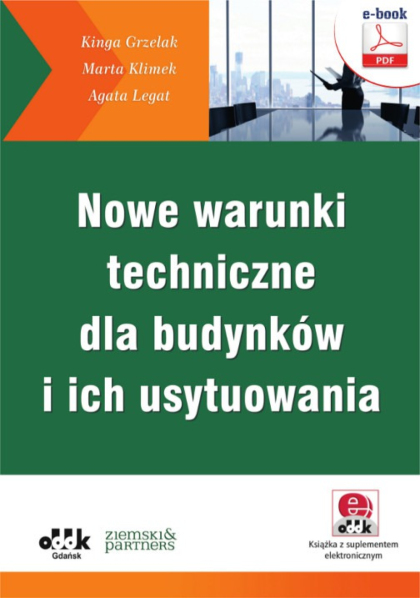 Nowe warunki techniczne dla budynków i ich usytuowania (e-book z suplementem elektronicznym) 