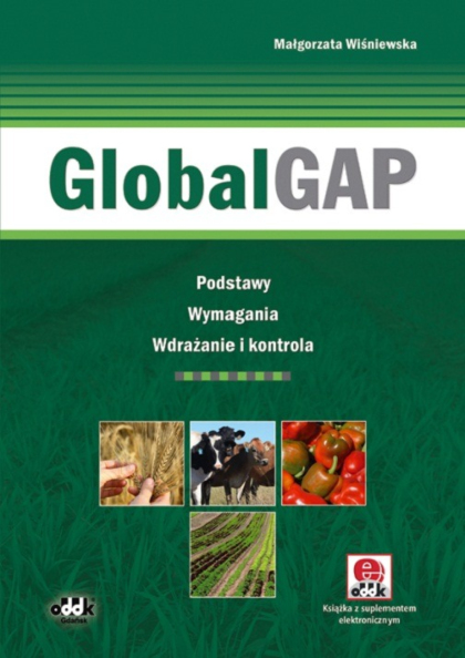 GlobalGAP. Podstawy, wymagania, wdrażanie i kontrola (z suplementem elektronicznym)