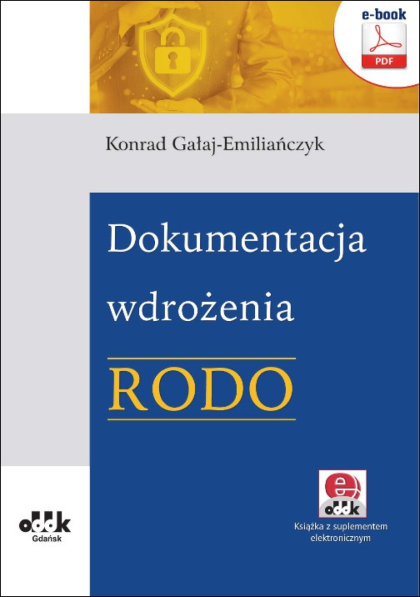 Dokumentacja wdrożenia RODO (e-book z suplementem elektronicznym)
