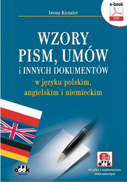 Wzory pism, umów i innych dokumentów w języku polskim, angielskim i niemieckim (e-book z suplementem elektronicznym)