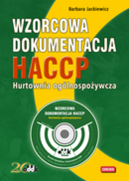 Wzorcowa dokumentacja HACCP. Hurtownia ogólnospożywcza (na płycie CD)