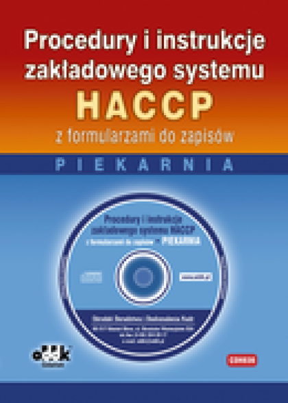Procedury i instrukcje zakładowego systemu HACCP z formularzami do zapisów – piekarnia (CD)