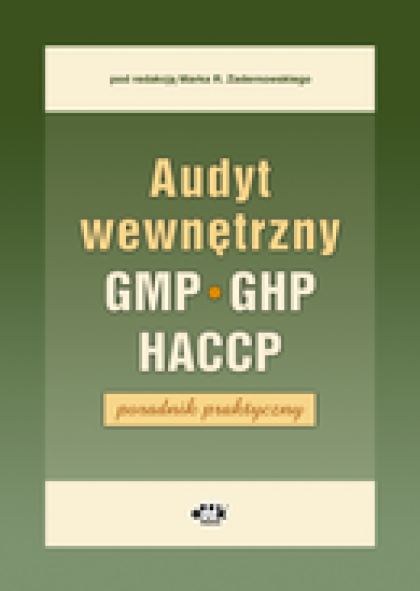 Audyt wewnętrzny GHP, GMP, HACCP – poradnik praktyczny