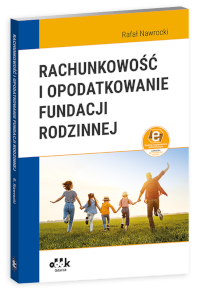 Rachunkowość i opodatkowanie fundacji rodzinnej książka