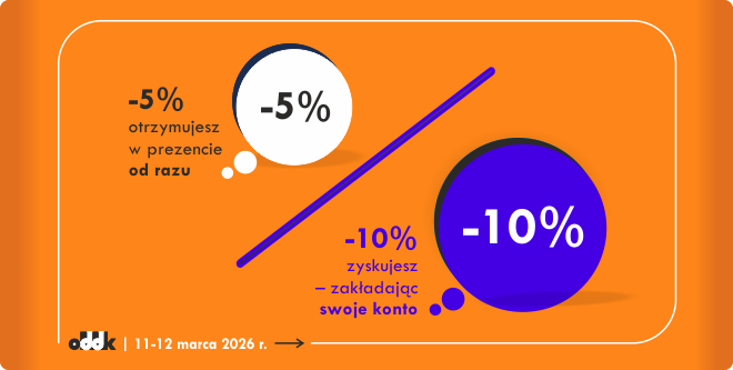 5 procent rabatu od razu, 10% przy założeniu konta